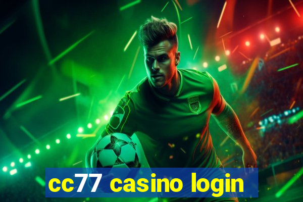 cc77 casino login