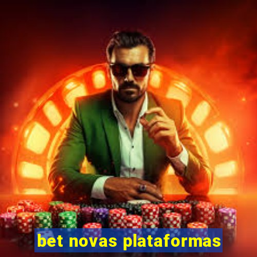 bet novas plataformas