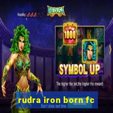 rudra iron born fc