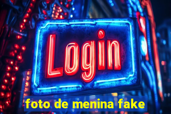 foto de menina fake