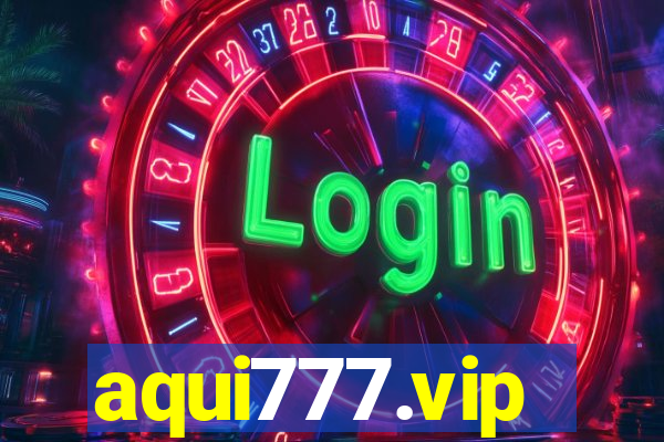 aqui777.vip