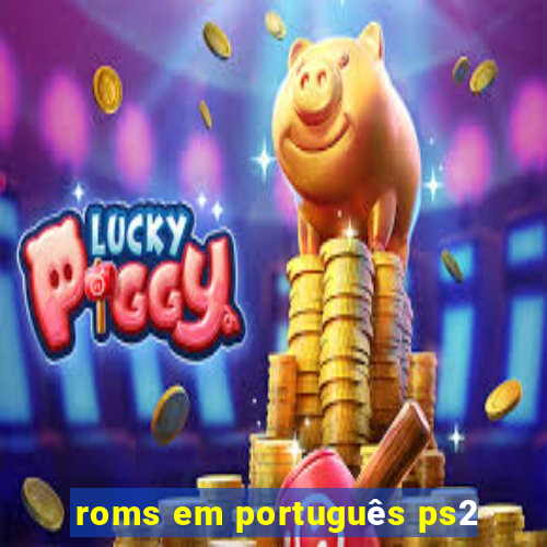 roms em português ps2