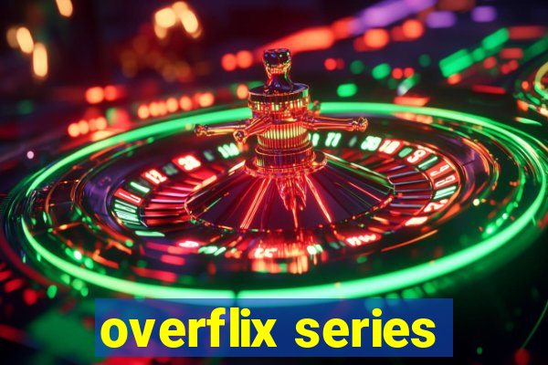 overflix series