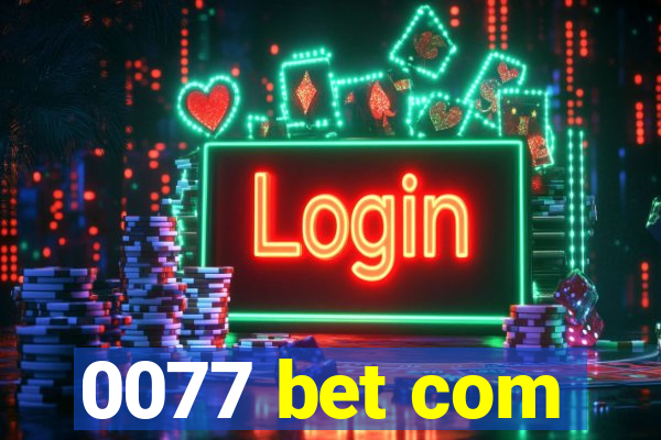 0077 bet com