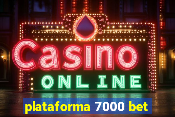 plataforma 7000 bet