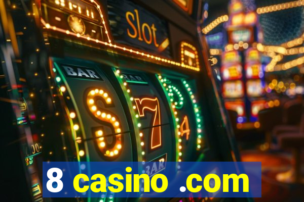 8 casino .com