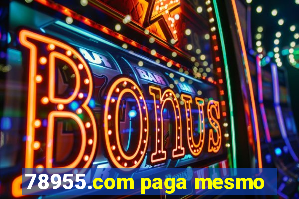 78955.com paga mesmo