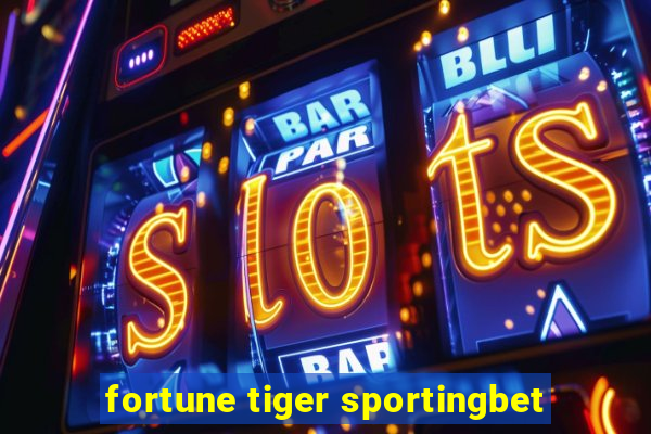 fortune tiger sportingbet