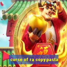 curse of ra copypasta