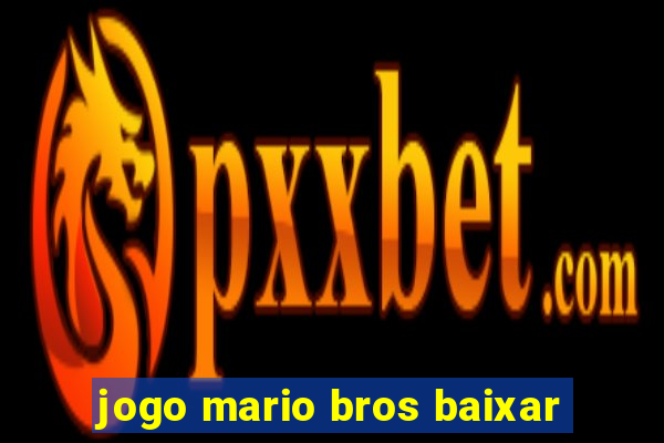 jogo mario bros baixar