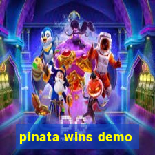 pinata wins demo