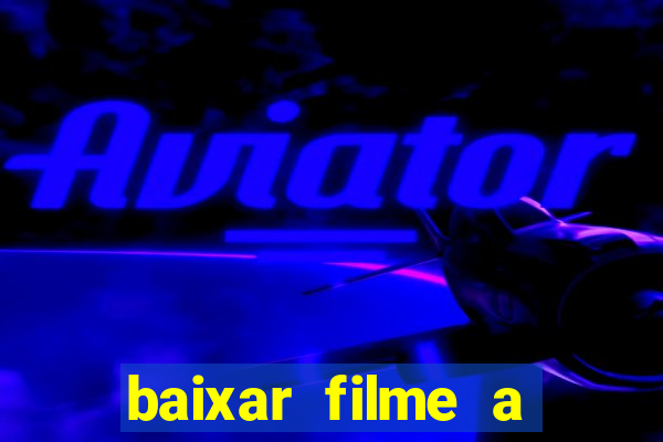 baixar filme a bela e a fera