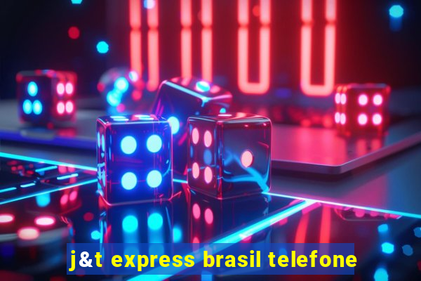 j&t express brasil telefone