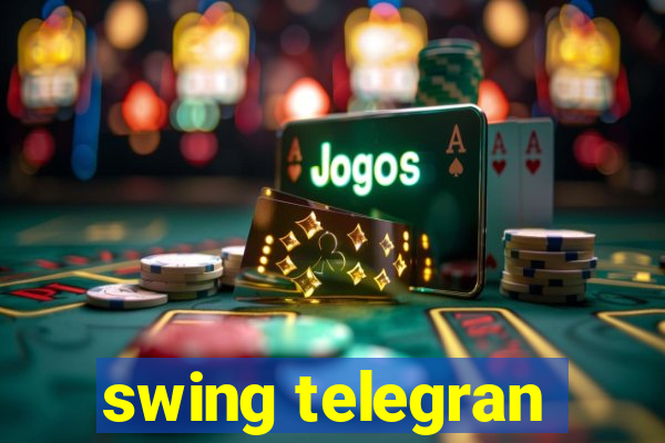 swing telegran