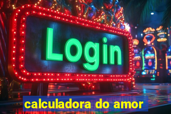 calculadora do amor