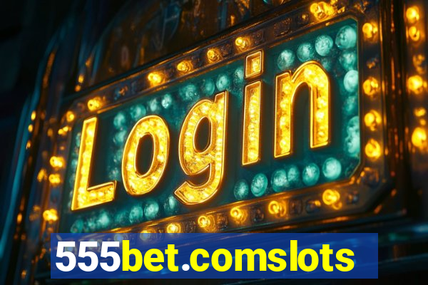 555bet.comslots