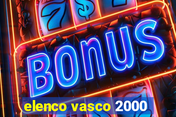 elenco vasco 2000