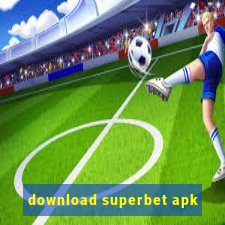 download superbet apk