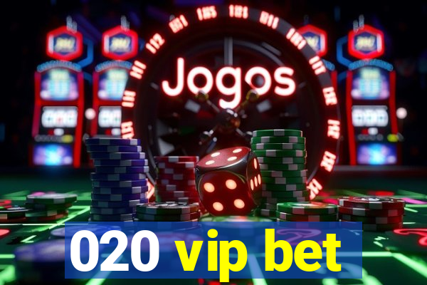 020 vip bet