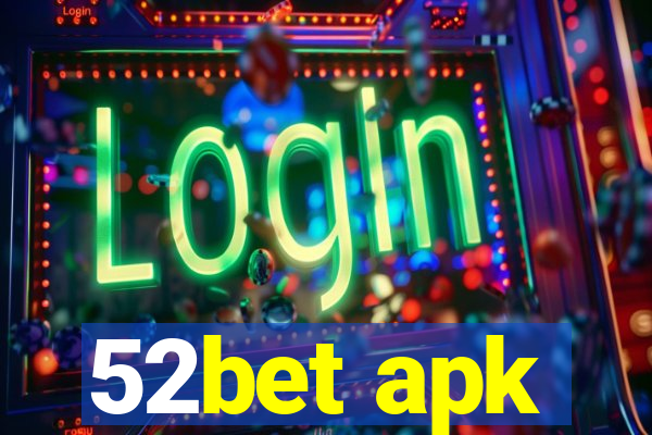 52bet apk