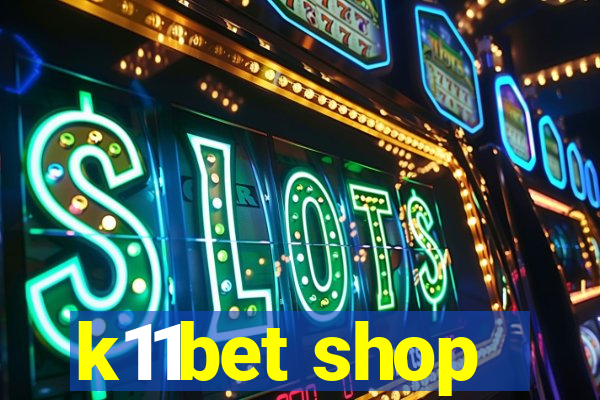 k11bet shop