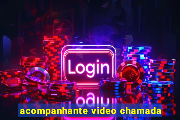 acompanhante video chamada