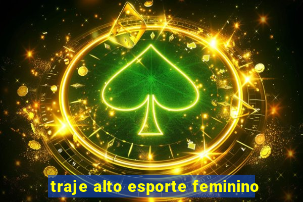 traje alto esporte feminino