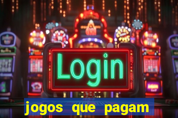 jogos que pagam dinheiro para jogar