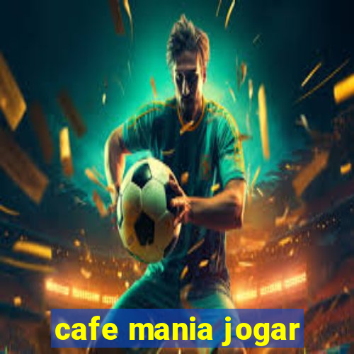 cafe mania jogar