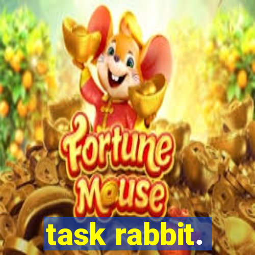 task rabbit.