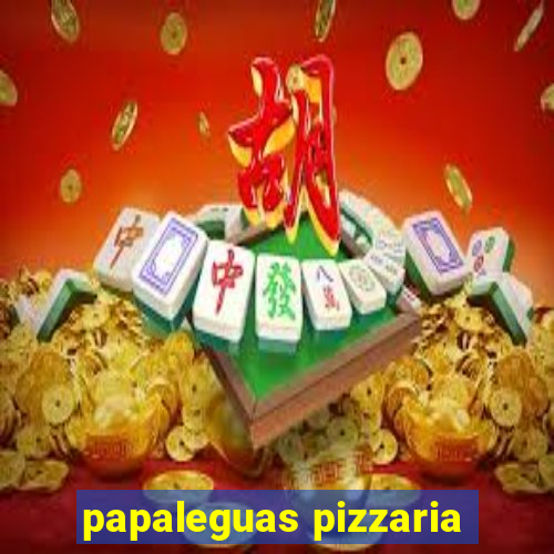 papaleguas pizzaria