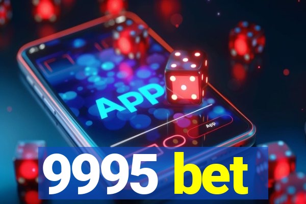 9995 bet