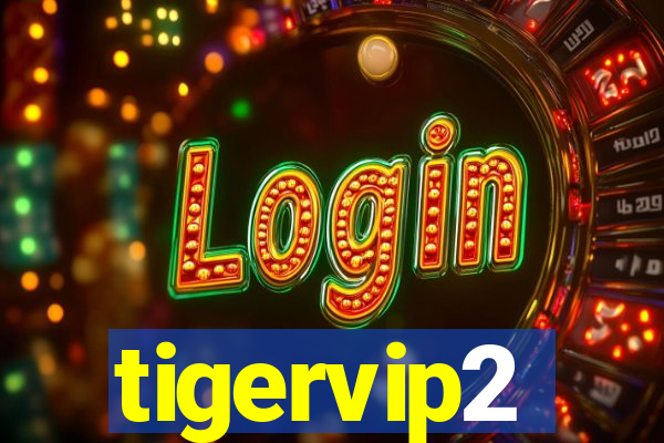 tigervip2