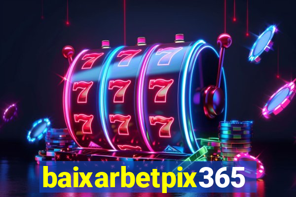 baixarbetpix365