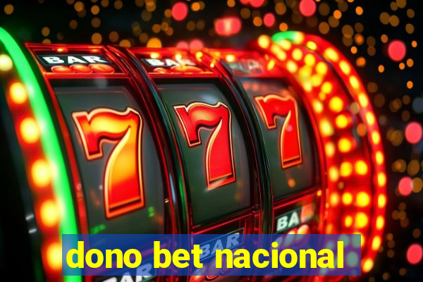 dono bet nacional