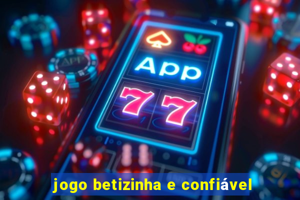 jogo betizinha e confiável