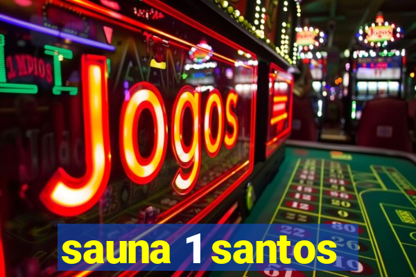 sauna 1 santos