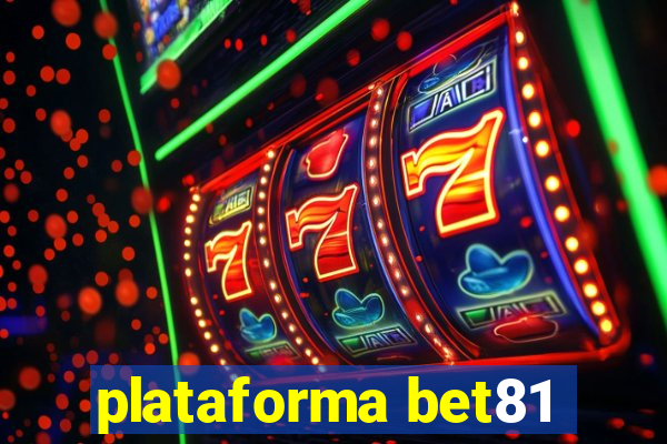 plataforma bet81