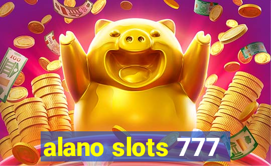 alano slots 777