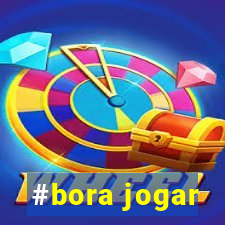 #bora jogar