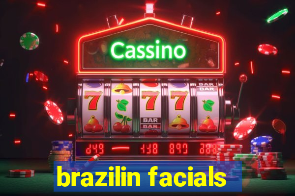 brazilin facials