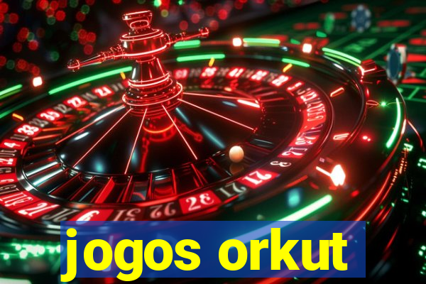 jogos orkut