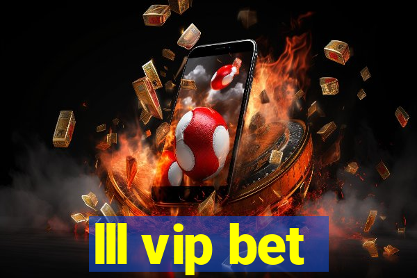 lll vip bet