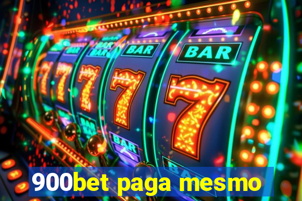 900bet paga mesmo