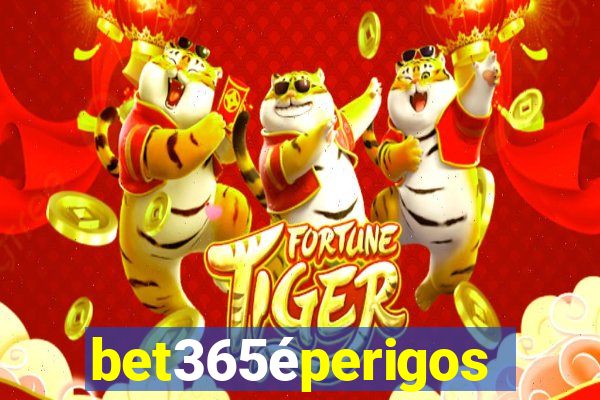 bet365éperigoso