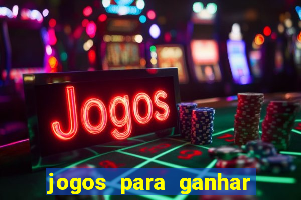 jogos para ganhar dinheiro de verdade sem precisar depositar