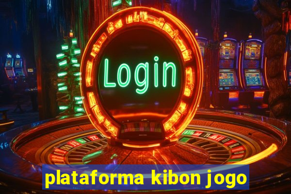 plataforma kibon jogo