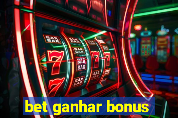 bet ganhar bonus