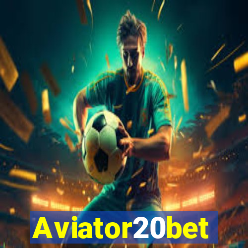 Aviator20bet