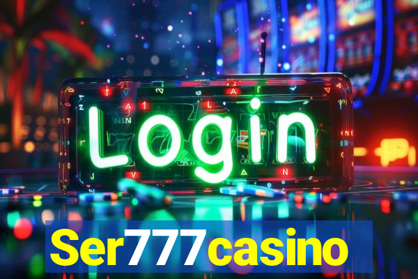 Ser777casino